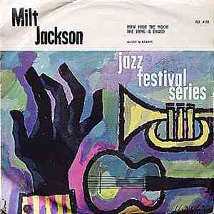 Milt Jackson - How High The Moon / The Song Is Ended
