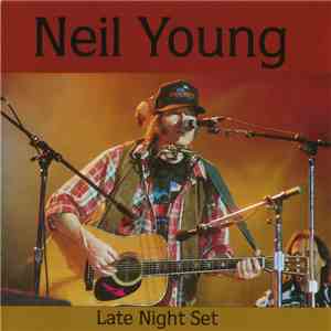Neil Young - Late Night Set
