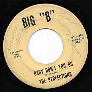Perfections - Baby Don't You Go
