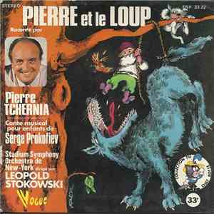 Pierre Tchernia - Serge Prokofiev - Stadium Symphony Orchestra De New-York - Leopold Stokowski - Pierre Et Le Loup