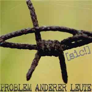 Problem Anderer Leute - [sic!]