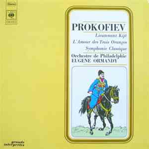 Prokofiev - Orchestre De Philadelphie, Eugene Ormandy - Lieutenant Kijé - L'Amour Des Trois Oranges - Symphonie Classique