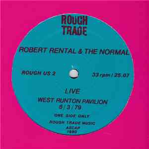 Robert Rental & The Normal - Live West Runton Pavilion 6 / 3 / 79