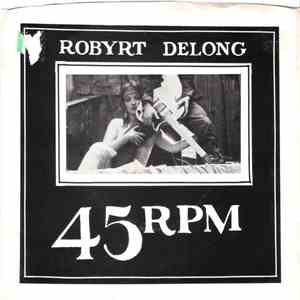 Robyrt Delong - Along The Rhine / Cattin'