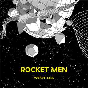 Rocket Men  - Weightless
