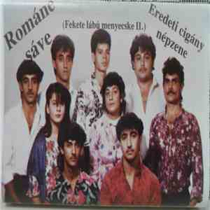 Románe Sáve - Eredeti Cigány Népzene (Fekete Lábú Menyecske II.)
