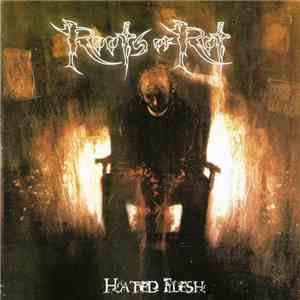 Roots Of Rot - Hated Flesh