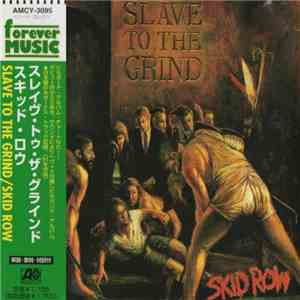 Skid Row - Slave To The Grind