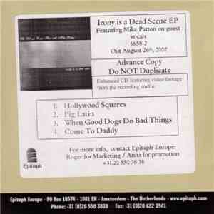 The Dillinger Escape Plan With Mike Patton - Irony Is A Dead Scene