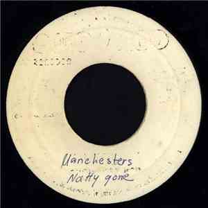 The Manchesters  - Natty Gone