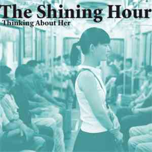 The Shining Hour - Thinking About Her