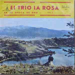 Trio La Rosa - En Su Epoca De Oro VOL1