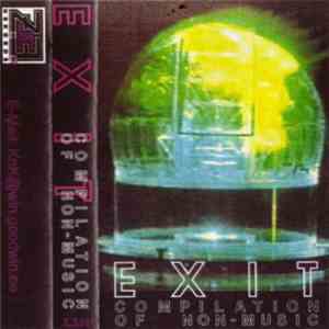 Various - Exit: Compilation Of Non-Music