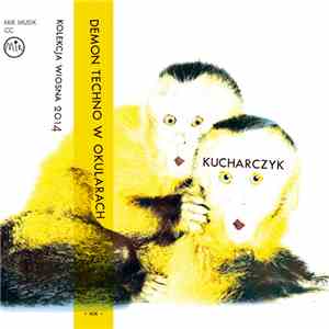 Wojciech Kucharczyk - Demon Techno W Okularach