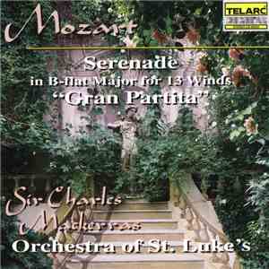 Wolfgang Amadeus Mozart, Sir Charles Mackerras, Orchestra Of St. Luke's - Serenade in B-flat Major for 13 Winds "Gran Partita"