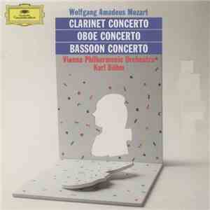 Wolfgang Amadeus Mozart, Vienna Philharmonic Orchestra, Karl Böhm - Clarinet Concerto - Oboe Concerto - Bassoon Concerto
