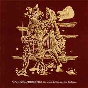 António Chaparreiro & alçada - Opus Macaronicorum
