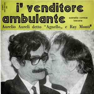 Aurelio Aureli Detto "Agnello" E Ray Monti - L'Venditore Ambulante