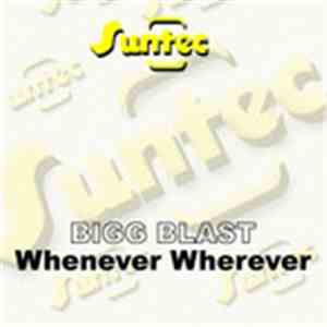 Bigg Blast - Whenever Wherever