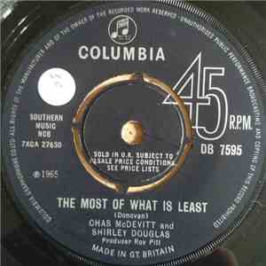 Chas McDevitt And Shirley Douglas - The Most Of What Is Least / Don't Blame Me