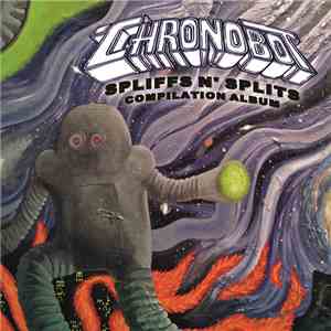 Chronobot - Spliffs N' Splits Compilation Album