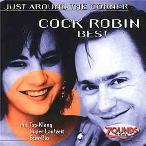 Cock Robin - Best - Just Around The Corner