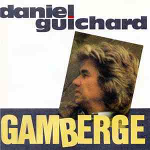 Daniel Guichard - Gamberge