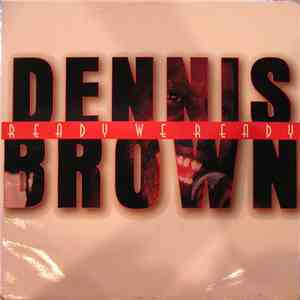 Dennis Brown - Ready We Ready