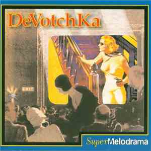 DeVotchKa - SuperMelodrama