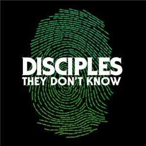 Disciples  - They Don't Know