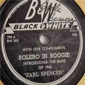 Earle Spencer & His Orchestra - Bolero In Boogie / Production On Melody