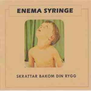 Enema Syringe - Skrattar Bakom Din Rygg