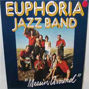 Euphoria Jazz Band - Messin Around