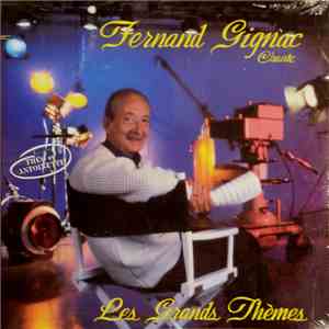 Fernand Gignac - Les Grands Themes