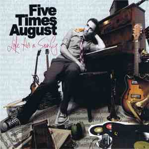 Five Times August - Life As A Song