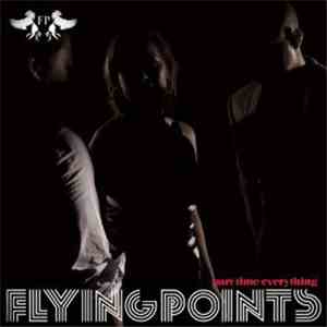 Flying Points - Part Time Everything