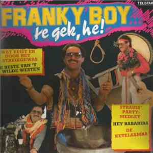 Franky Boy  - Te Gek, Hé!