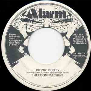 Freedom Machine - Bionic Booty / Give Up What You Got