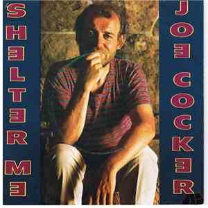 Joe Cocker - Shelter Me