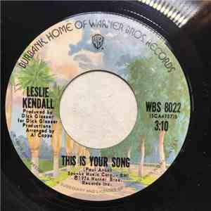 Leslie Kendall - This Is Your Song / I Her Him Coming Down The Road
