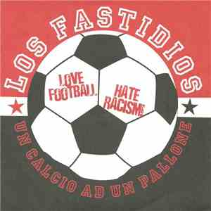 Los Fastidios - Un Calcio Ad Un Pallone