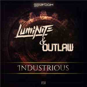 Luminite & Outlaw  - Industrious