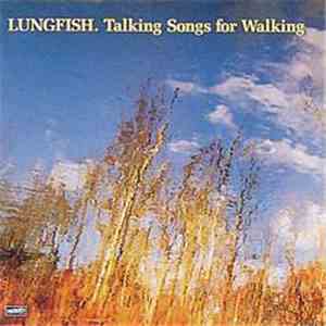 Lungfish - Talking Songs For Walking / Necklace Of Heads