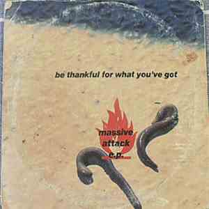 Massive Attack - Be Thankful For What You Got