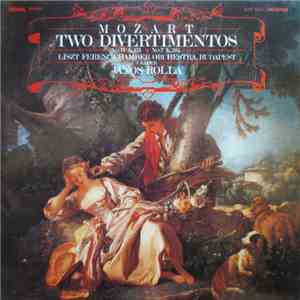 Mozart, Liszt Ferenc Chamber Orchestra, János Rolla - Two Divertimentos No.11 K.251 / No. 7 K.205