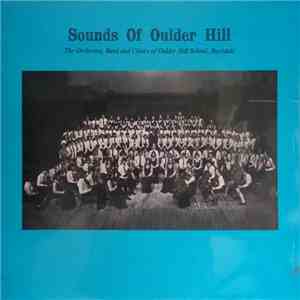 Orchestra, Band And Choirs Of Oulder Hill School, Rochdale - Sounds Of Oulder Hill
