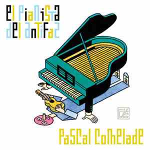 Pascal Comelade - El Pianista Del Antifaz