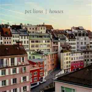 Pet Lions - Houses