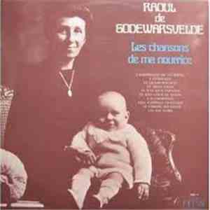 Raoul De Godewarsvelde - Les Chansons De Ma Nourrice
