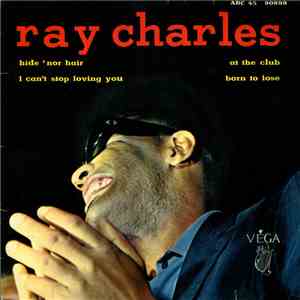 Ray Charles - Hide 'Nor Hair